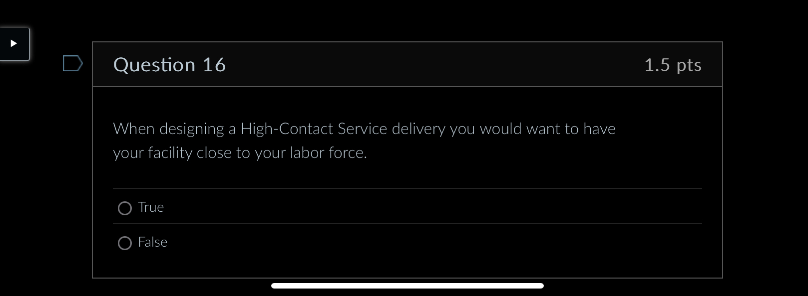  Question 16 When designing a High-Contact Service delivery you would want