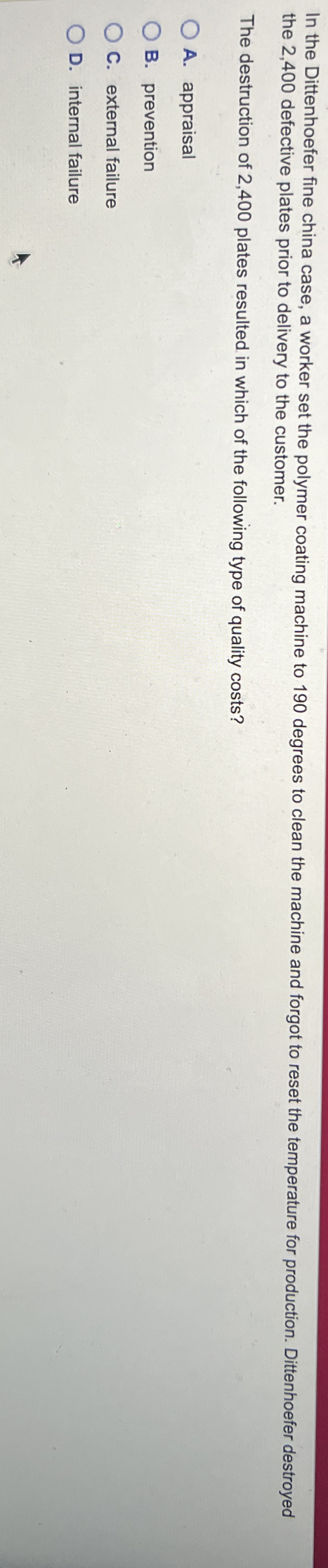  In the Dittenhoefer fine china case, a worker set the polymer