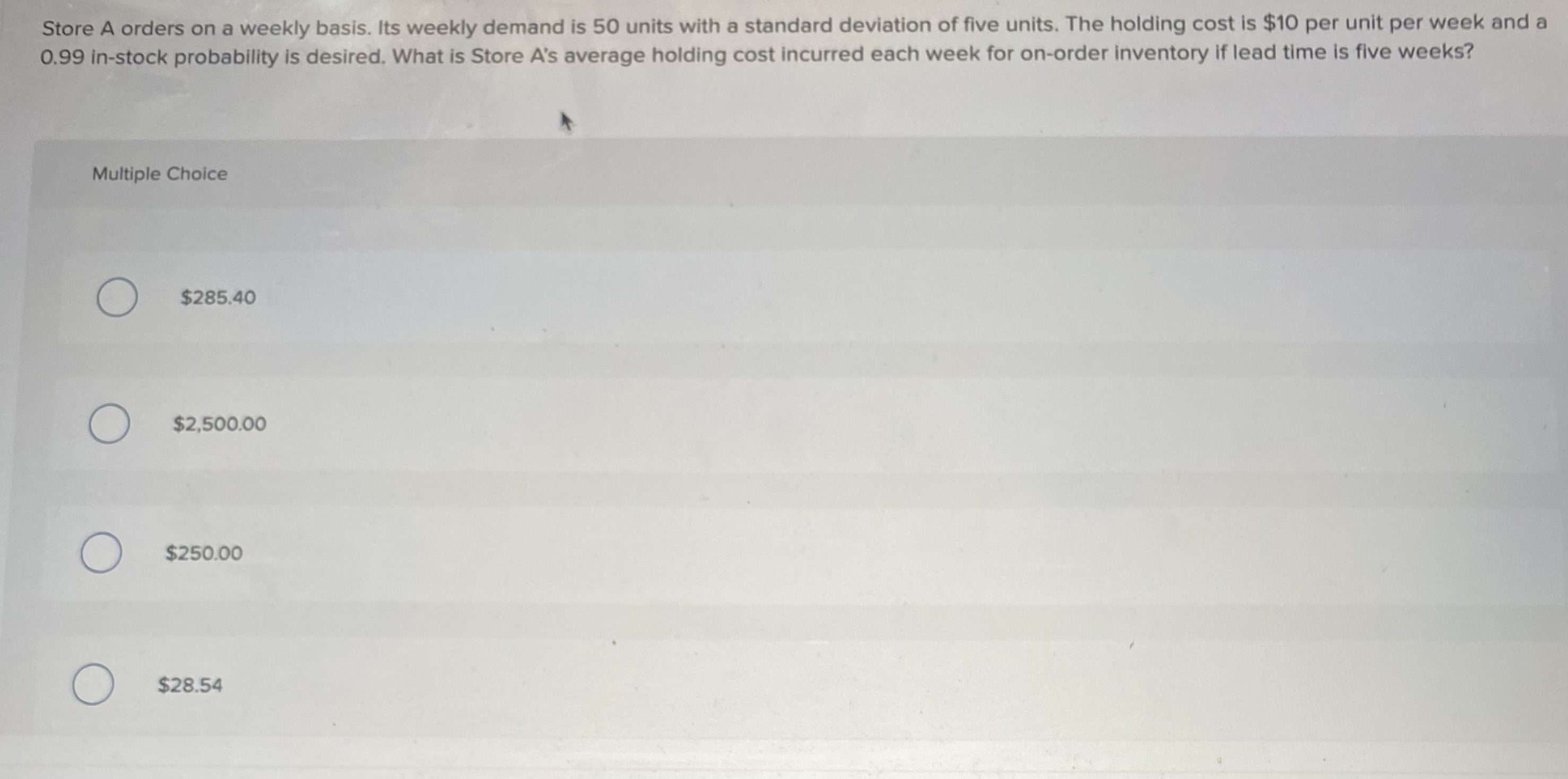  Store A orders on a weekly basis. Its weekly demand is