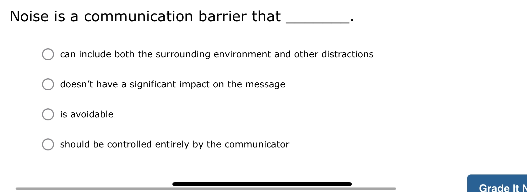  Noise is a communication barrier that can include both the surrounding