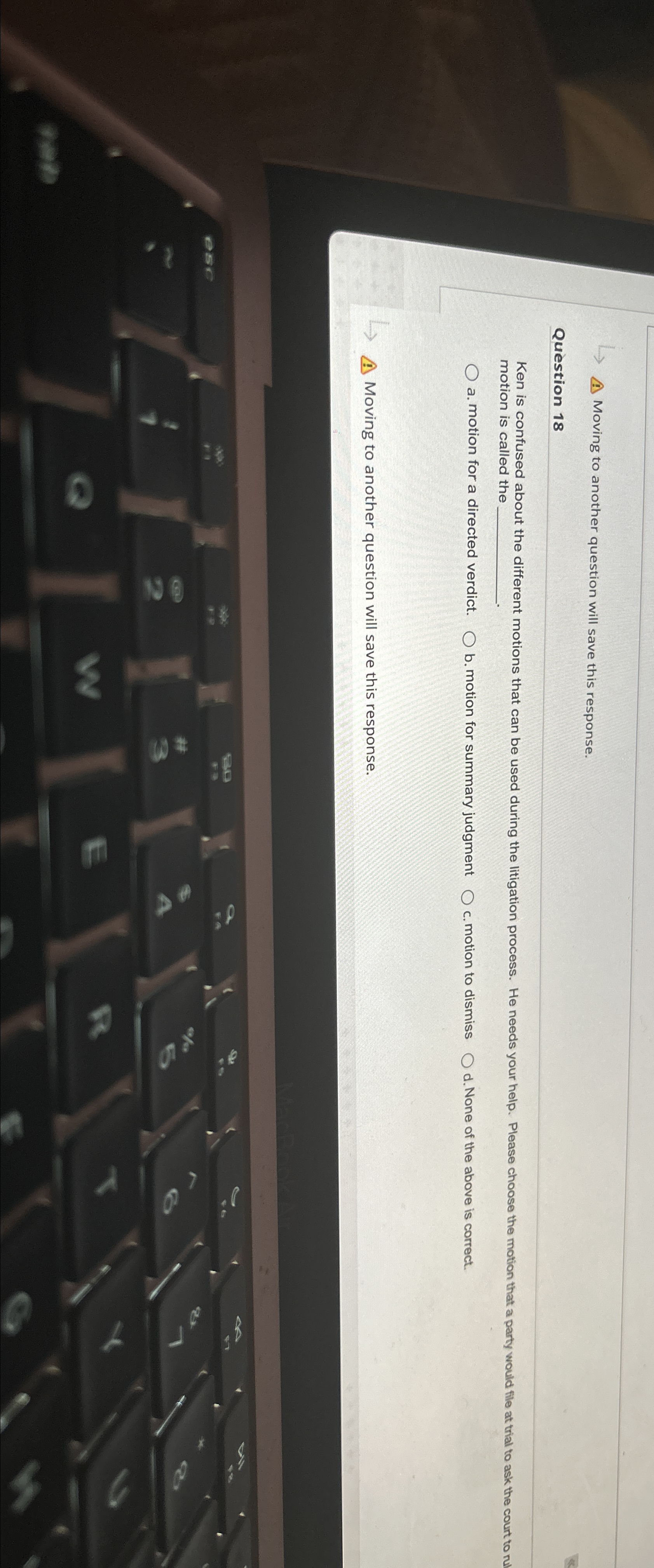  ??? Moving to another question will save this response. Qustion 18