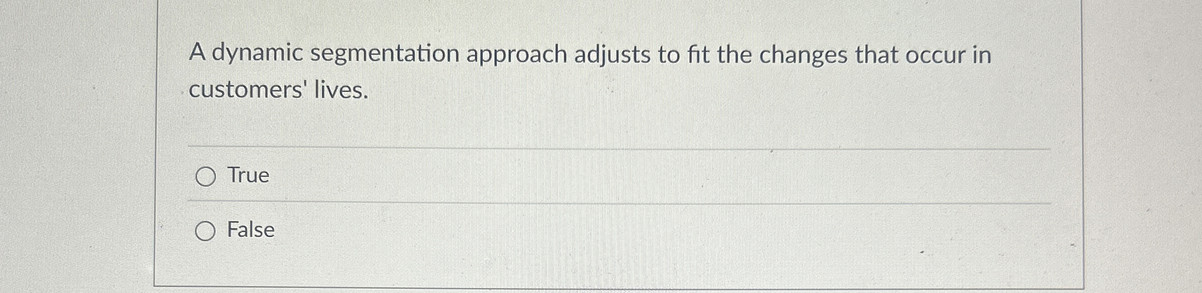  A dynamic segmentation approach adjusts to fit the changes that occur