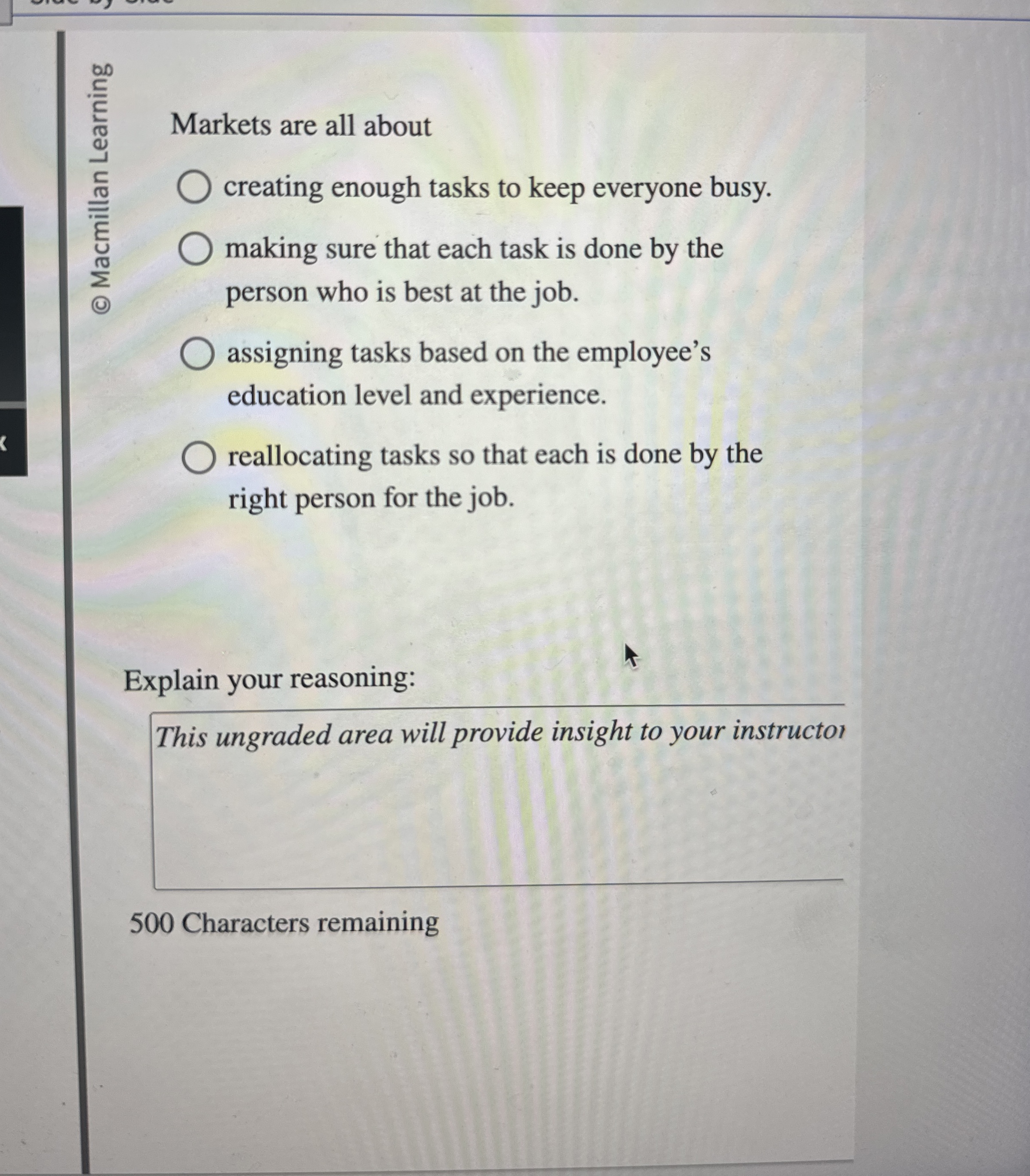  Markets are all about creating enough tasks to keep everyone busy.