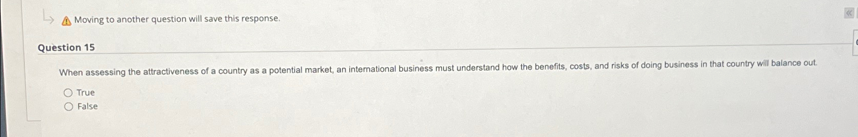  Moving to another question will save this response. Question 15 When