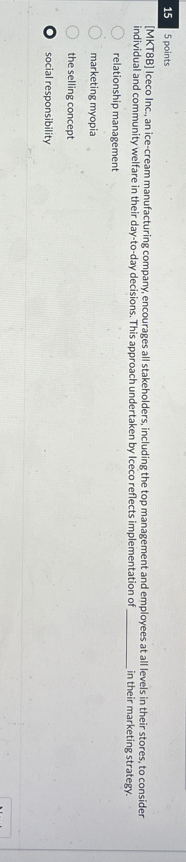  15 5 points [MKT8B] Iceco Inc., an ice-cream manufacturing company, encourages