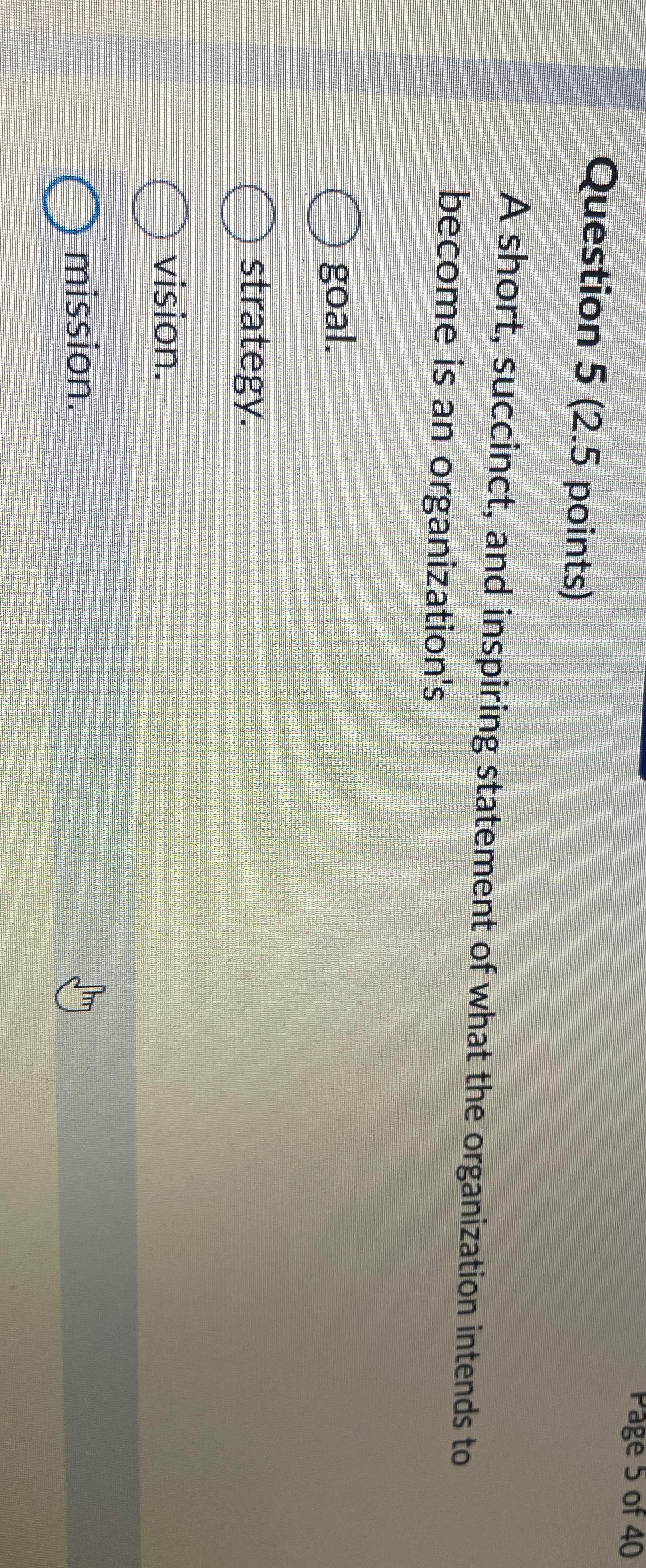 Question 5(2.5 points) A short, succinct, and inspiring statement of what