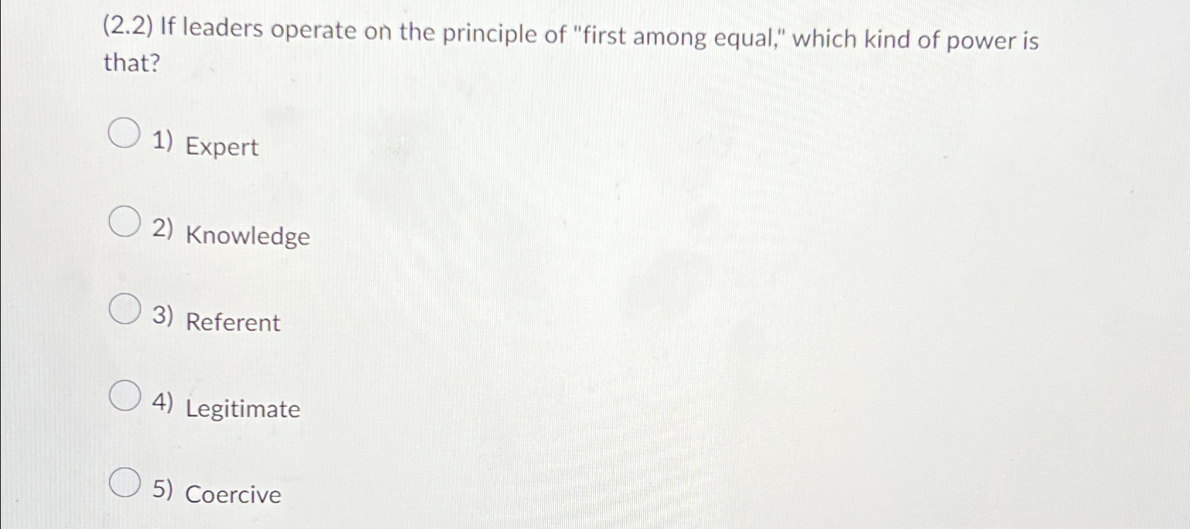  (2.2) If leaders operate on the principle of "first among equal,"
