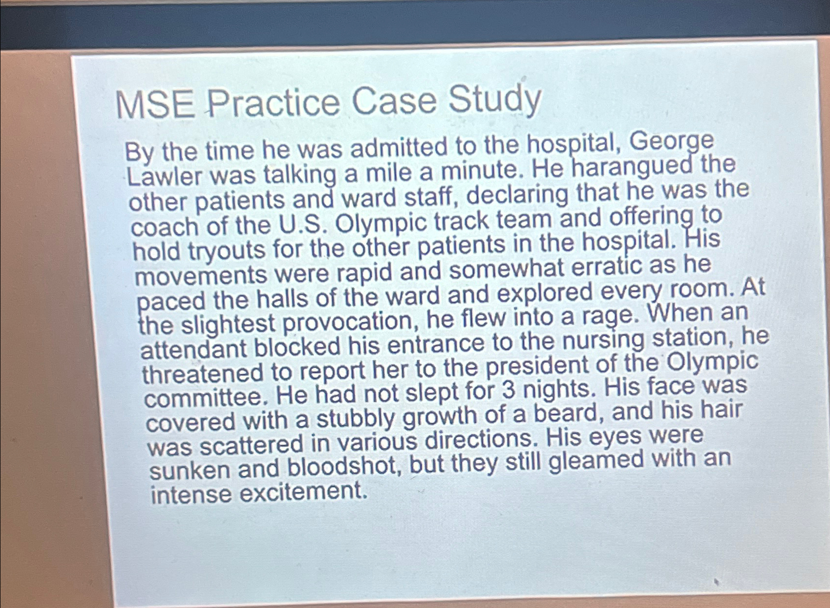  MSE Practice Case Study By the time he was admitted to