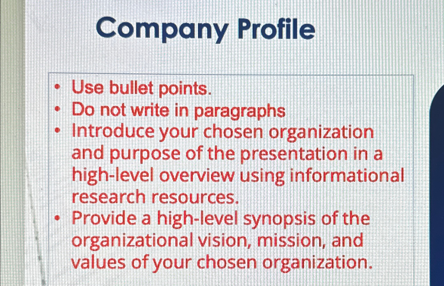  Company Profile Use bullet points. Do not write in paragraphs Introduce