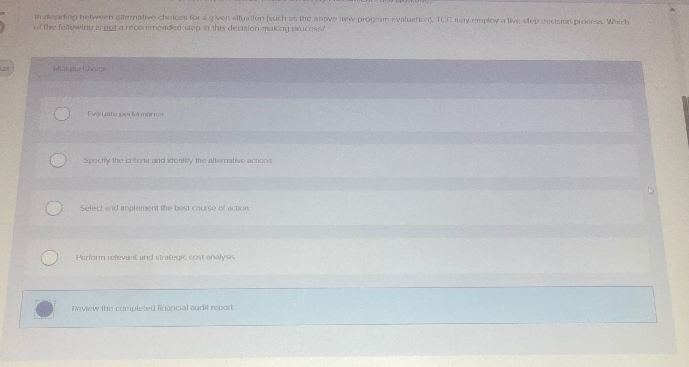  In deciding befween allernative choices for a given situation (such as