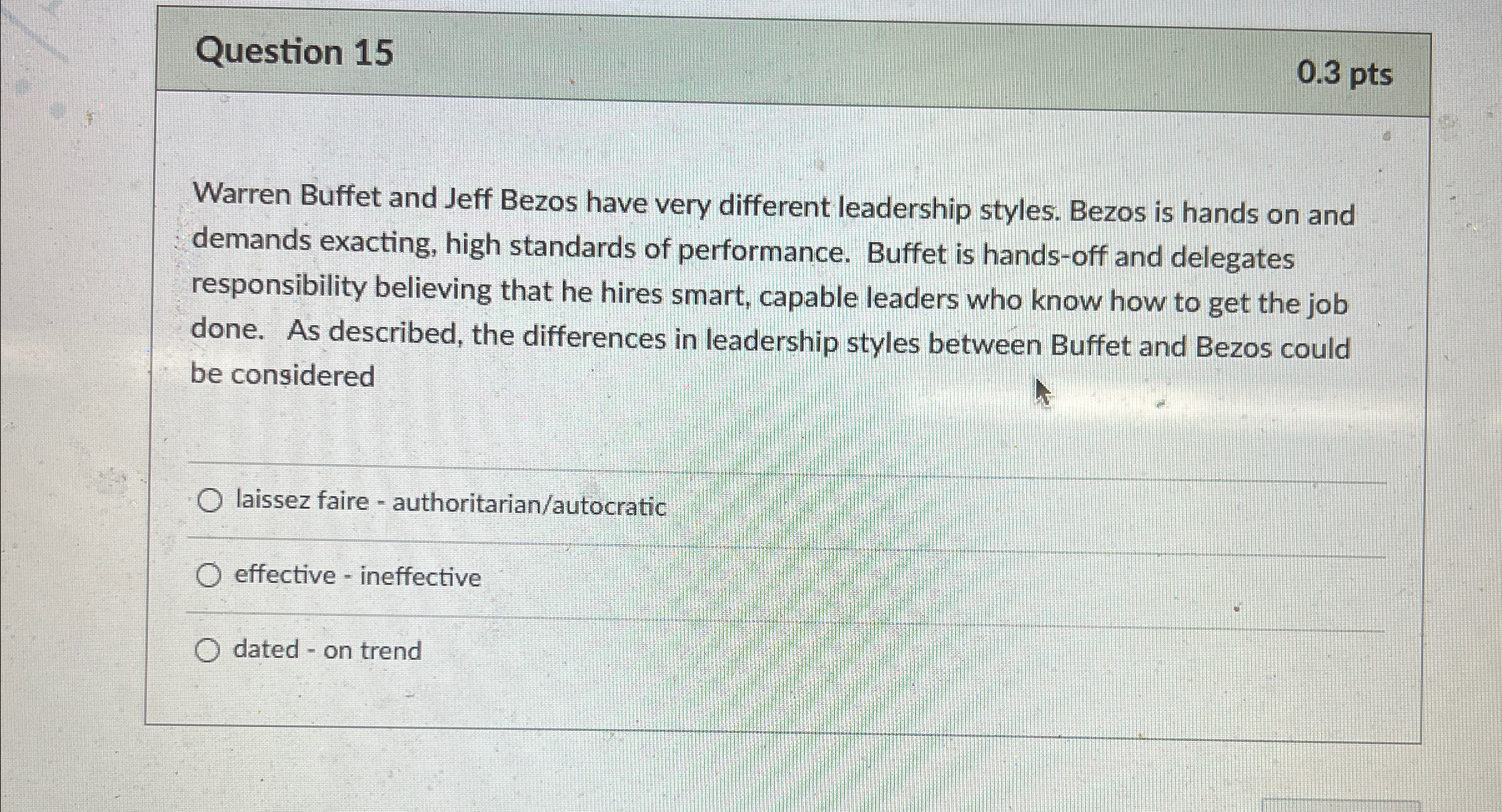  Question 15 0.3pts Warren Buffet and Jeff Bezos have very different