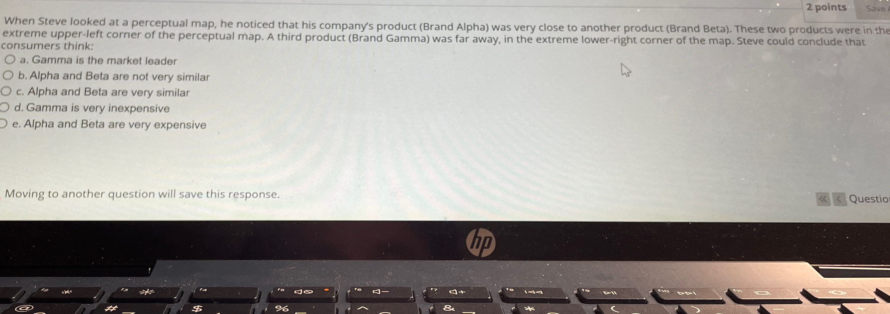  2 points Save When Steve looked at a perceptual map, he