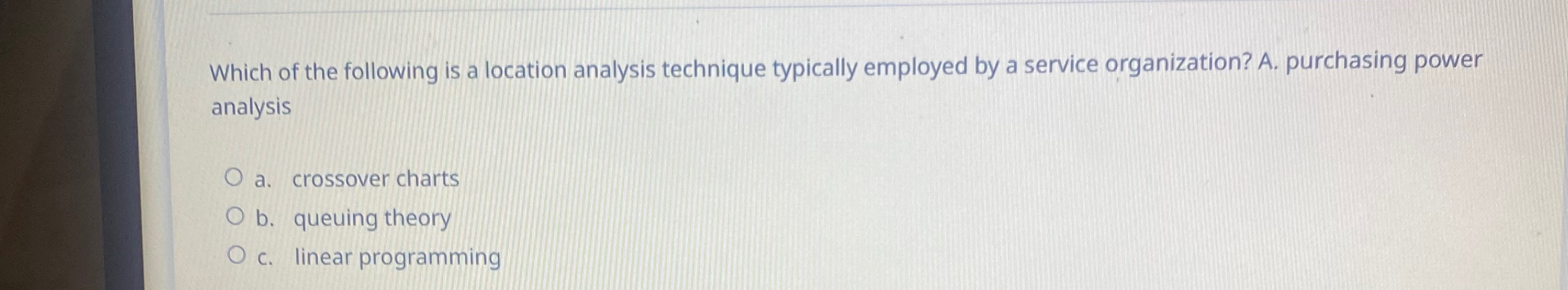  Which of the following is a location analysis technique typically employed