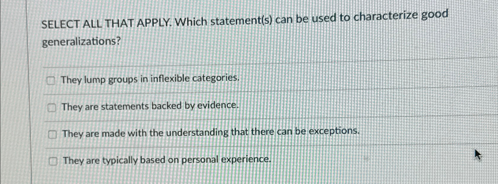  SELECT ALL THAT APPLY. Which statement(s) can be used to characterize