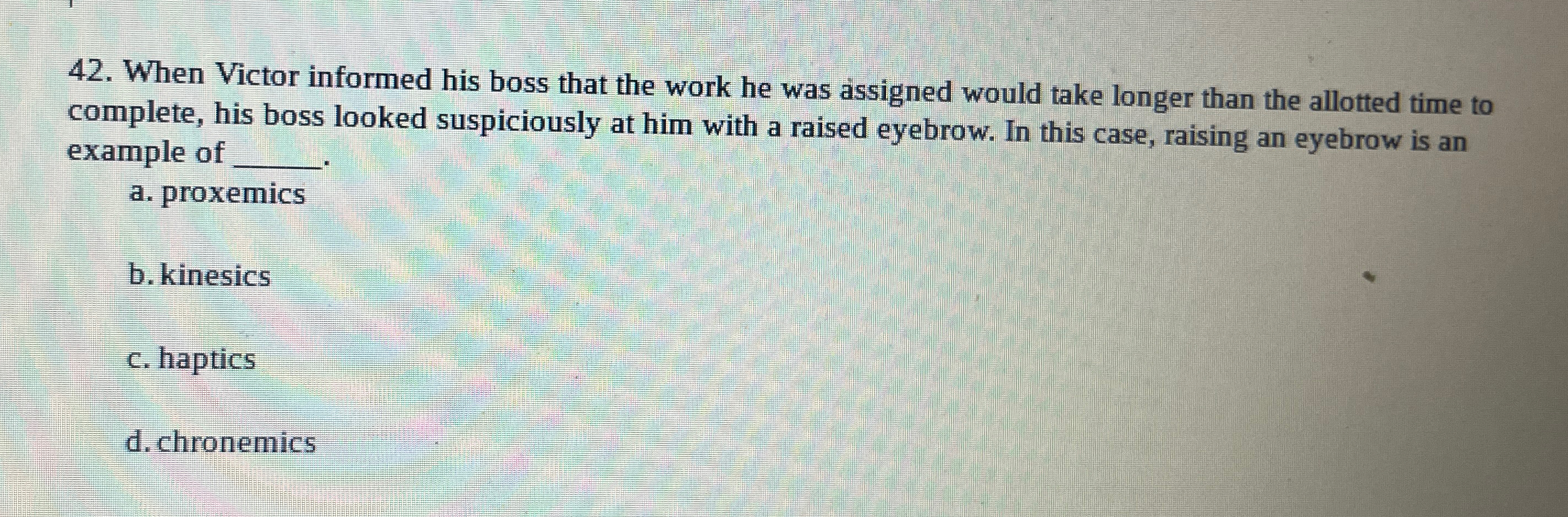  When Victor informed his boss that the work he was assigned