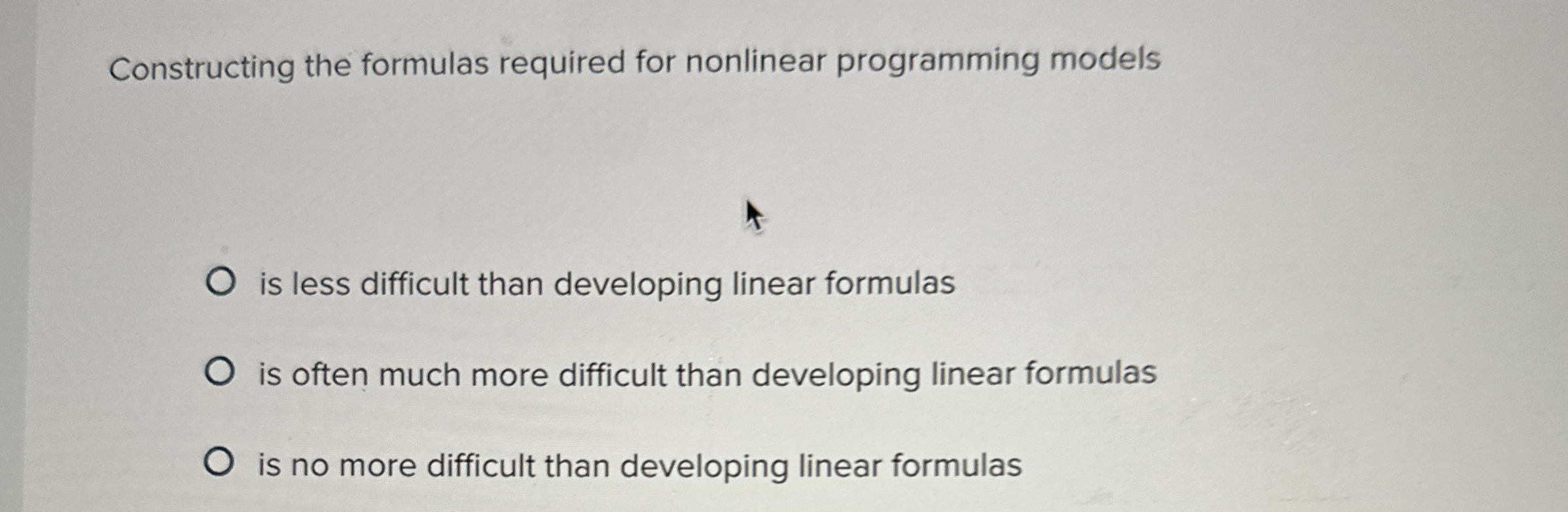  Constructing the formulas required for nonlinear programming models is less difficult