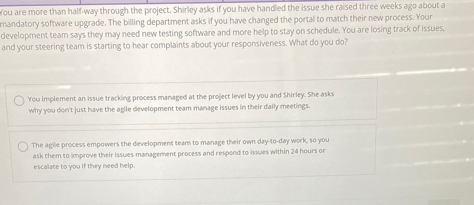  You are more than half-way through the project. Shirley asks if