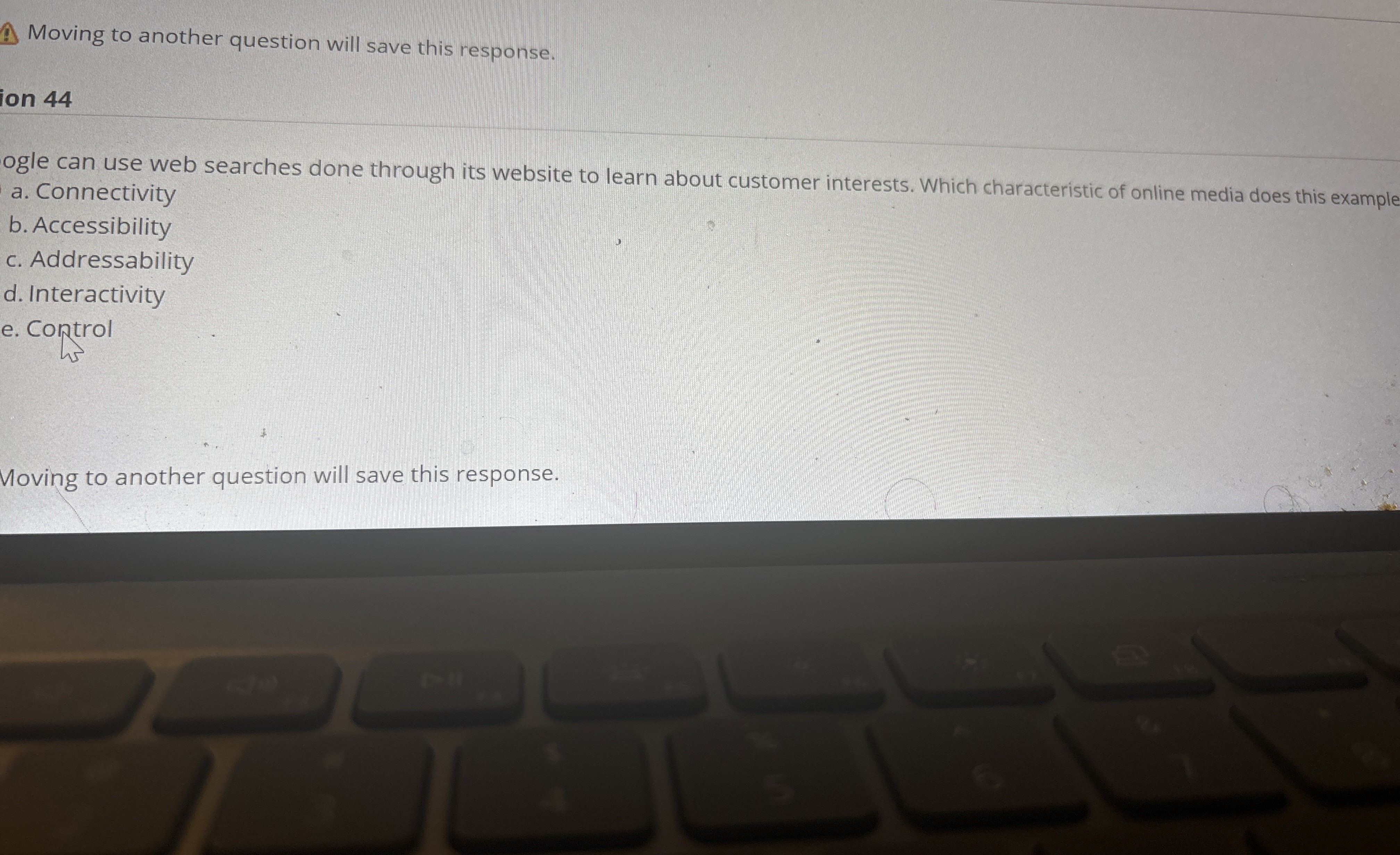  Moving to another question will save this response. ion 44 ogle
