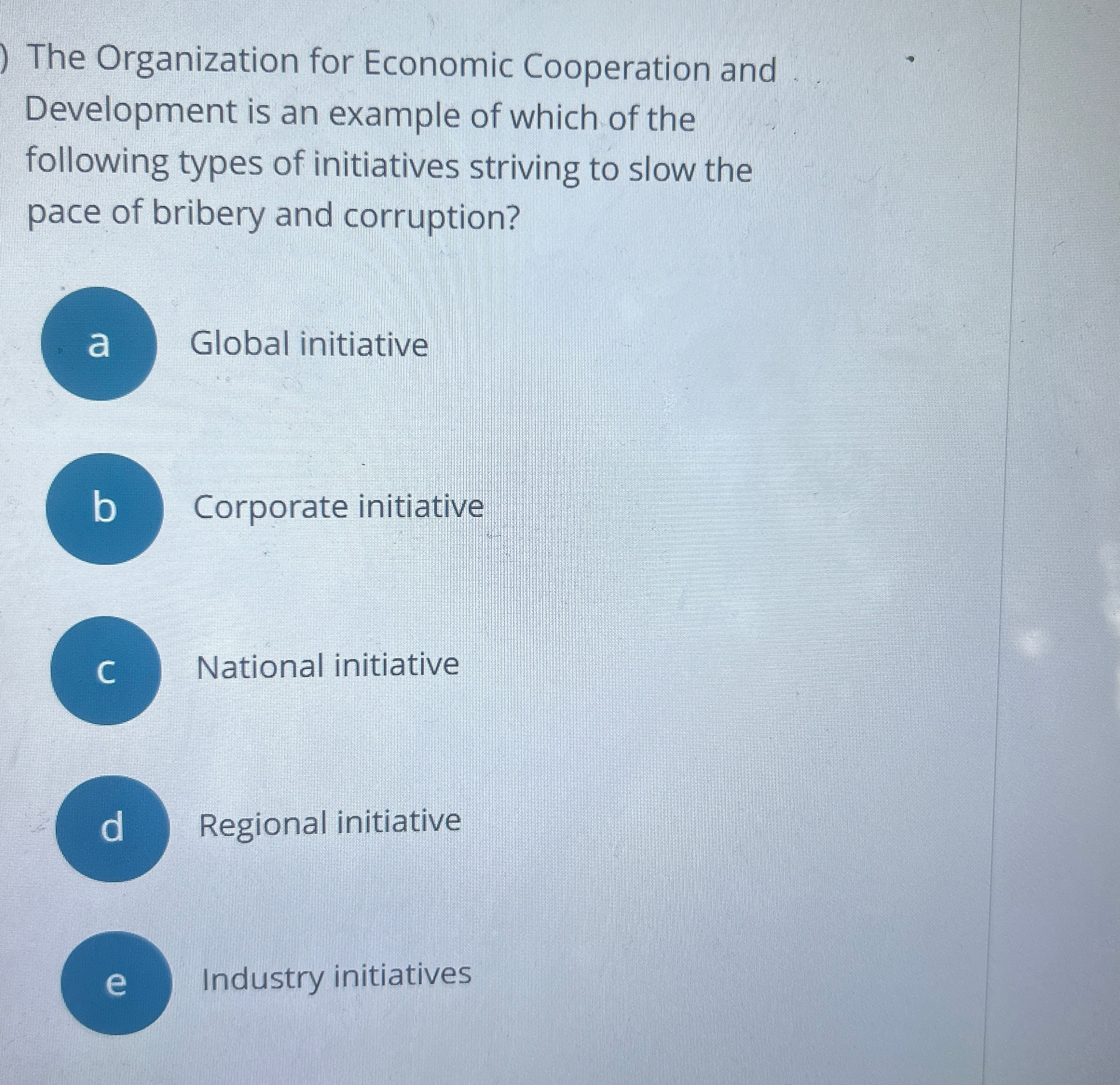  The Organization for Economic Cooperation and Development is an example of