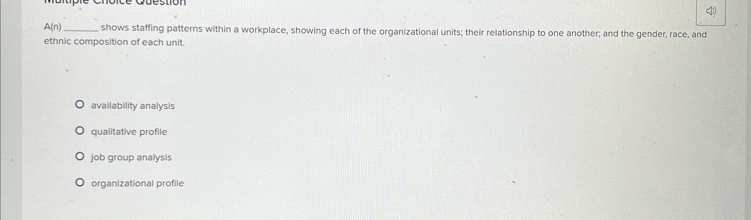  A(n) shows staffing patterns within a workplace, showing each of the