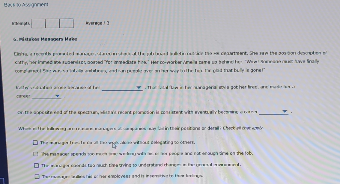  Back to Assignment Attempts Average /3 6. Mistakes Managers Make Elisha,