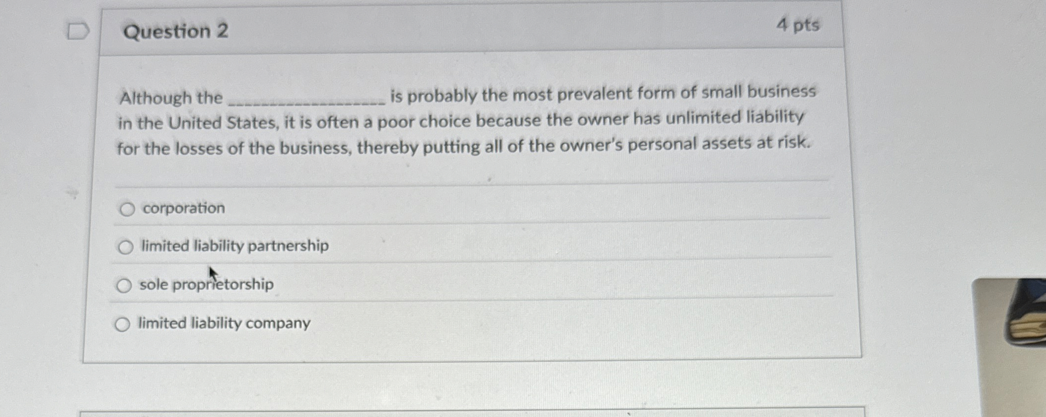  Question 2 Although the is probably the most prevalent form of