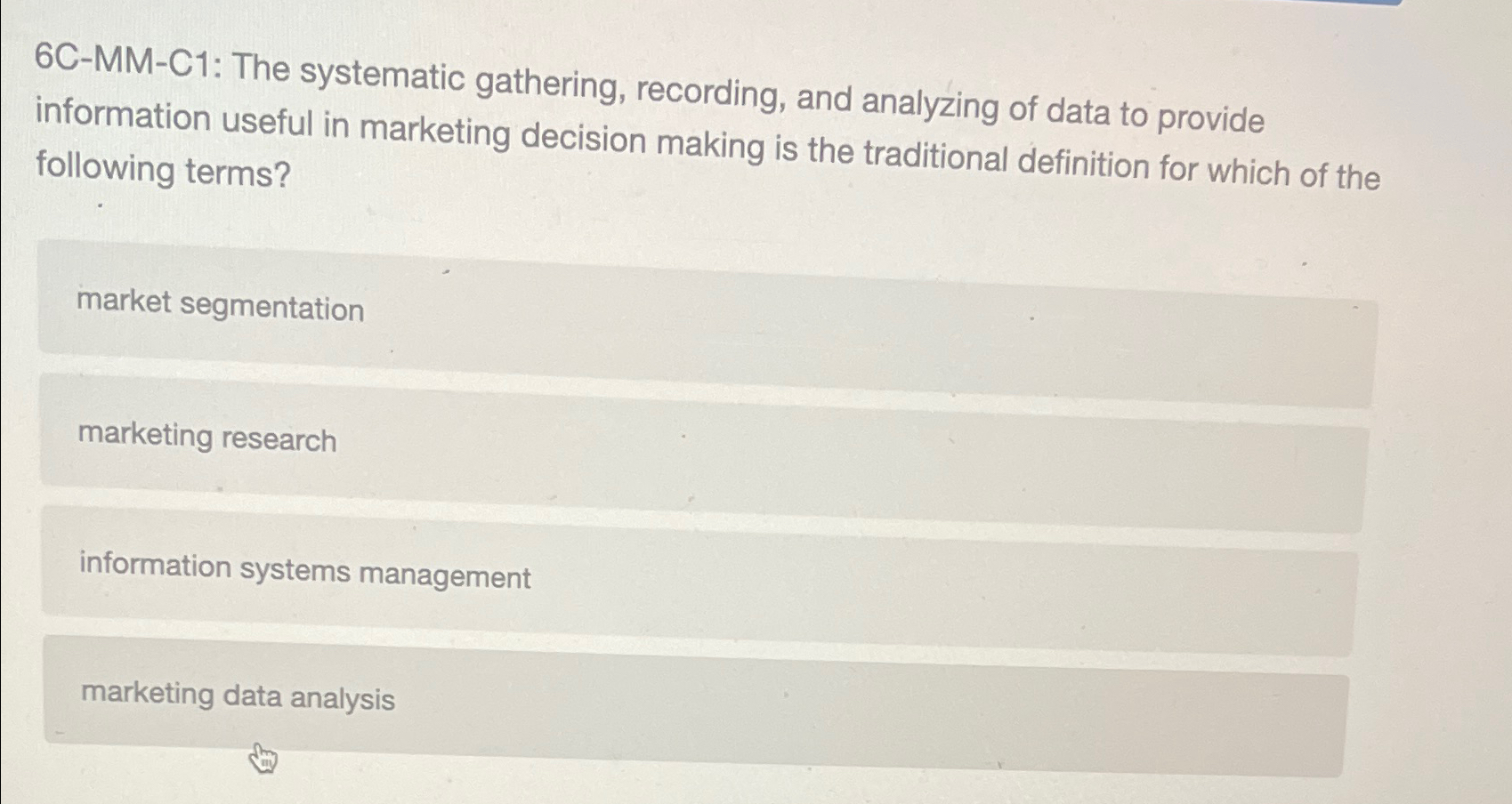  6C-MM-C1: The systematic gathering, recording, and analyzing of data to provide