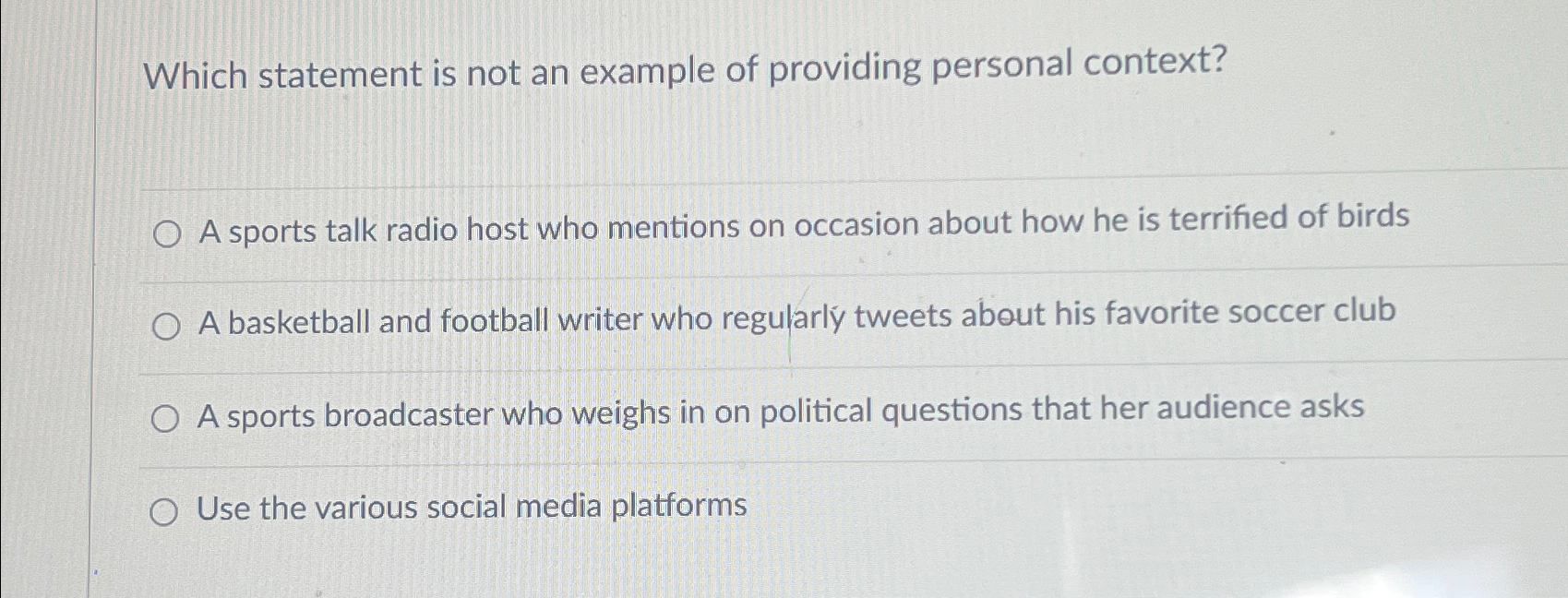  Which statement is not an example of providing personal context? A