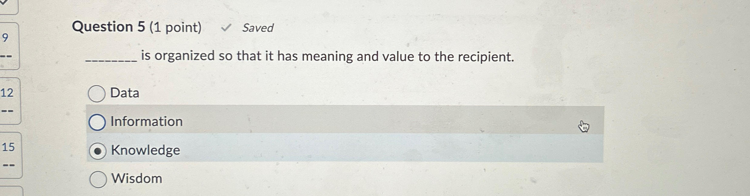  Question 5(1 point) Saved is organized so that it has meaning