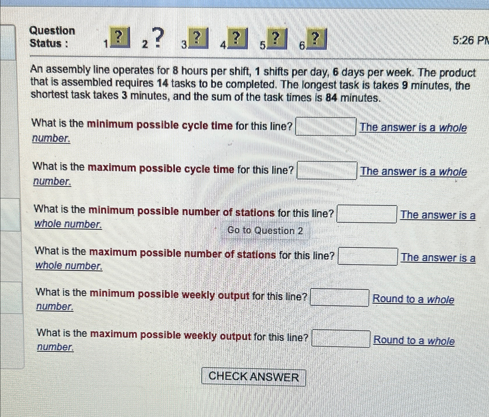  Question Status : 12324?5? 5:26 PI An assembly line operates for