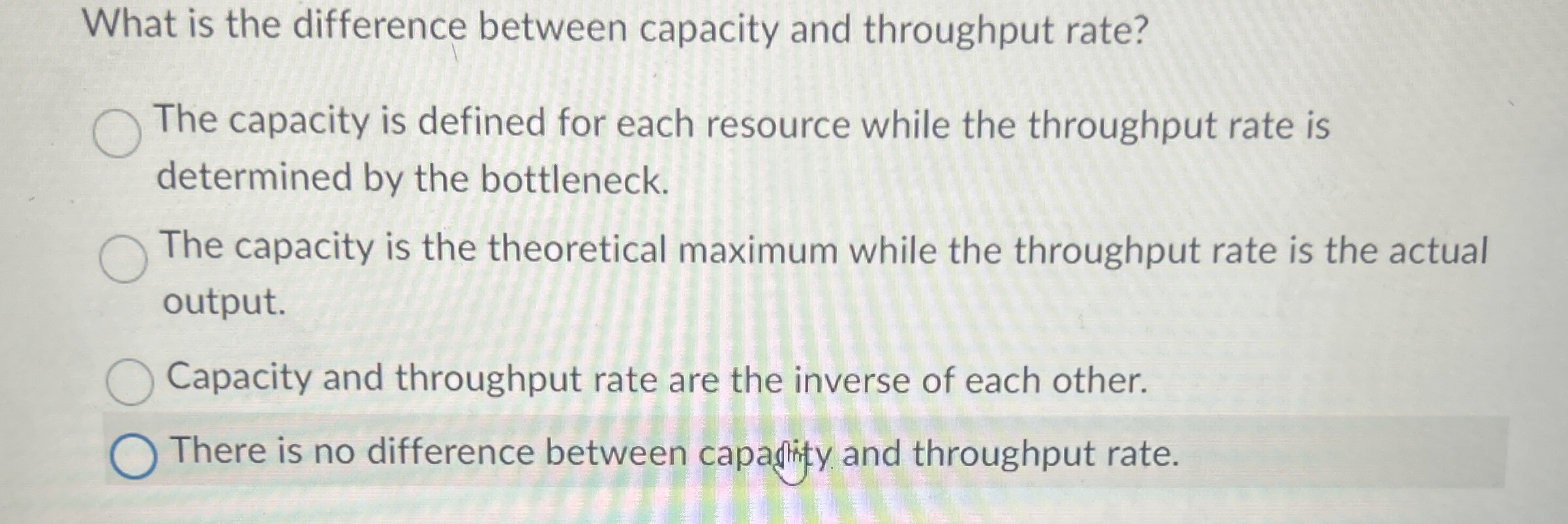 What is the difference between capacity and throughput rate? The capacity