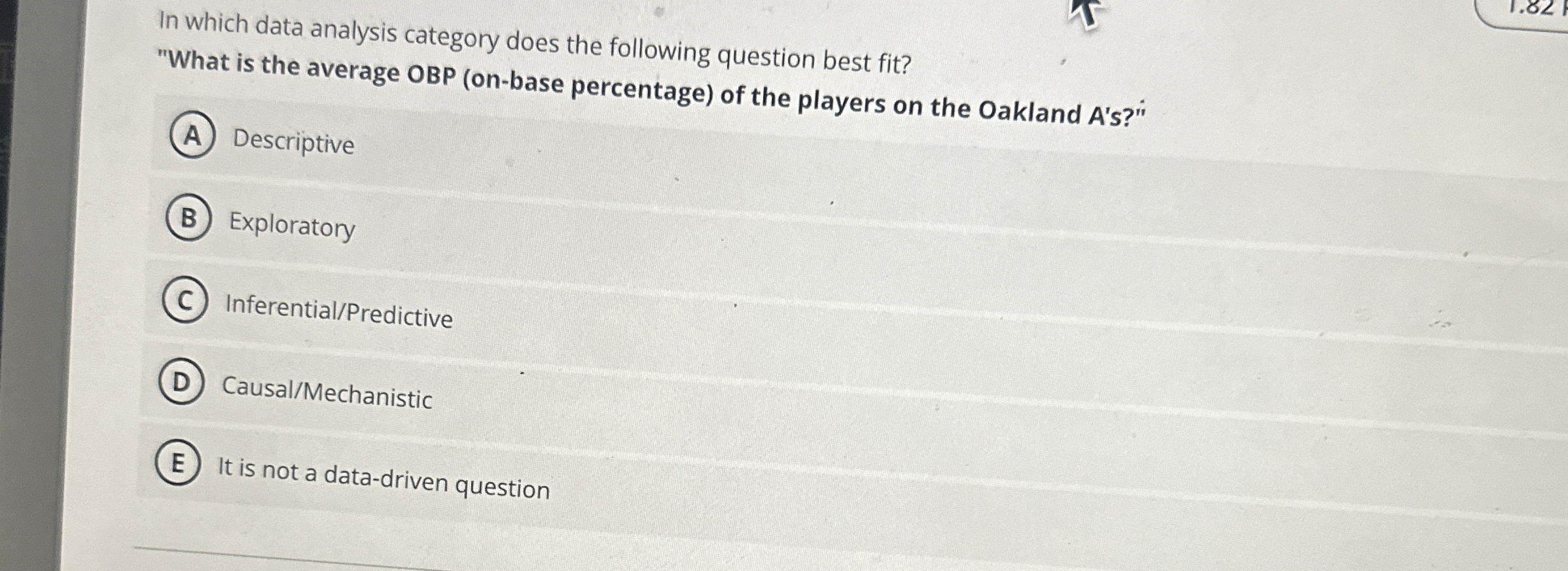  In which data analysis category does the following question best fit?