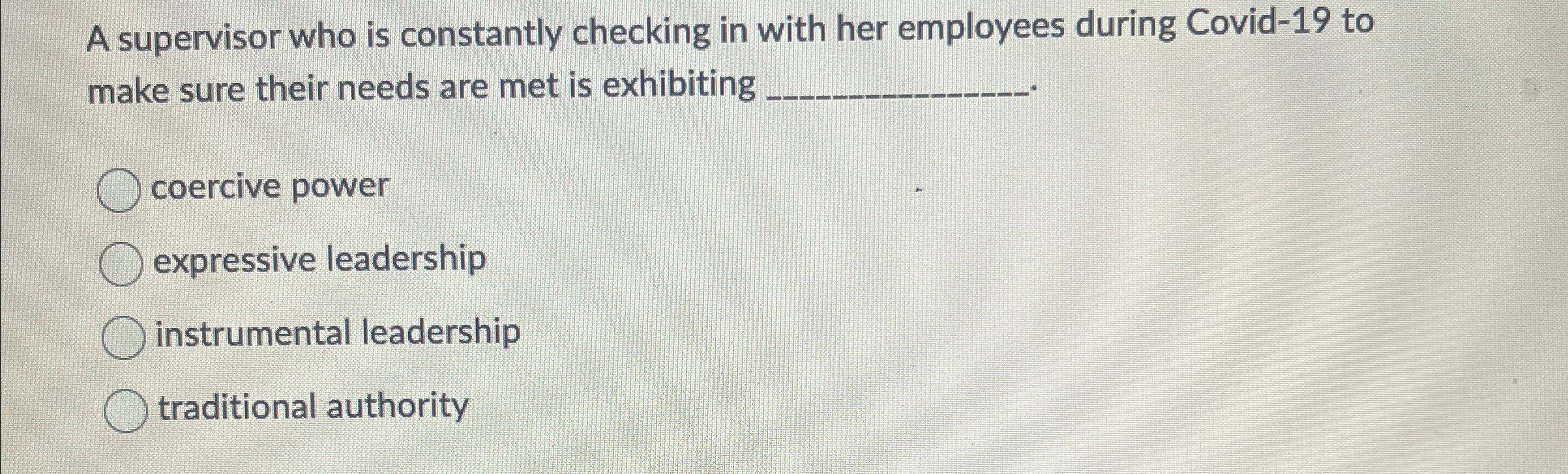  A supervisor who is constantly checking in with her employees during