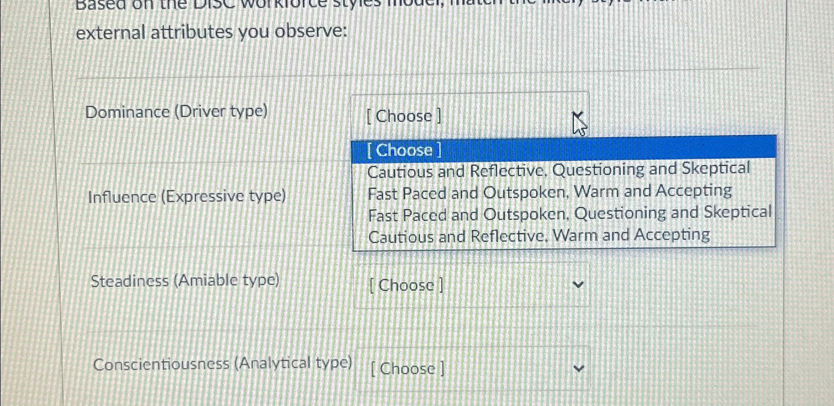  external attributes you observe: Dominance (Driver type) [Choose] [Choose] Influence (Expressive