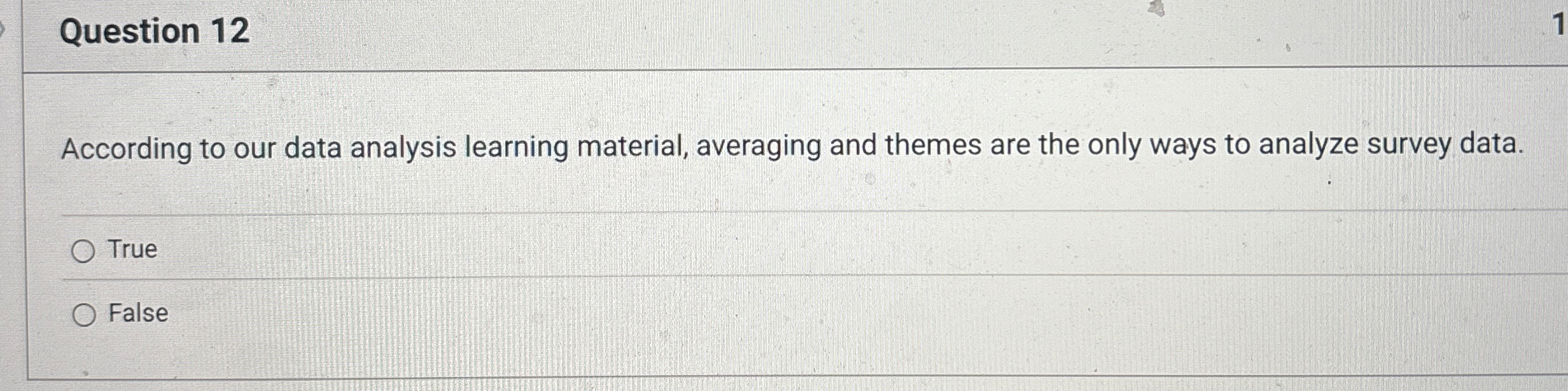  Question 12 According to our data analysis learning material, averaging and