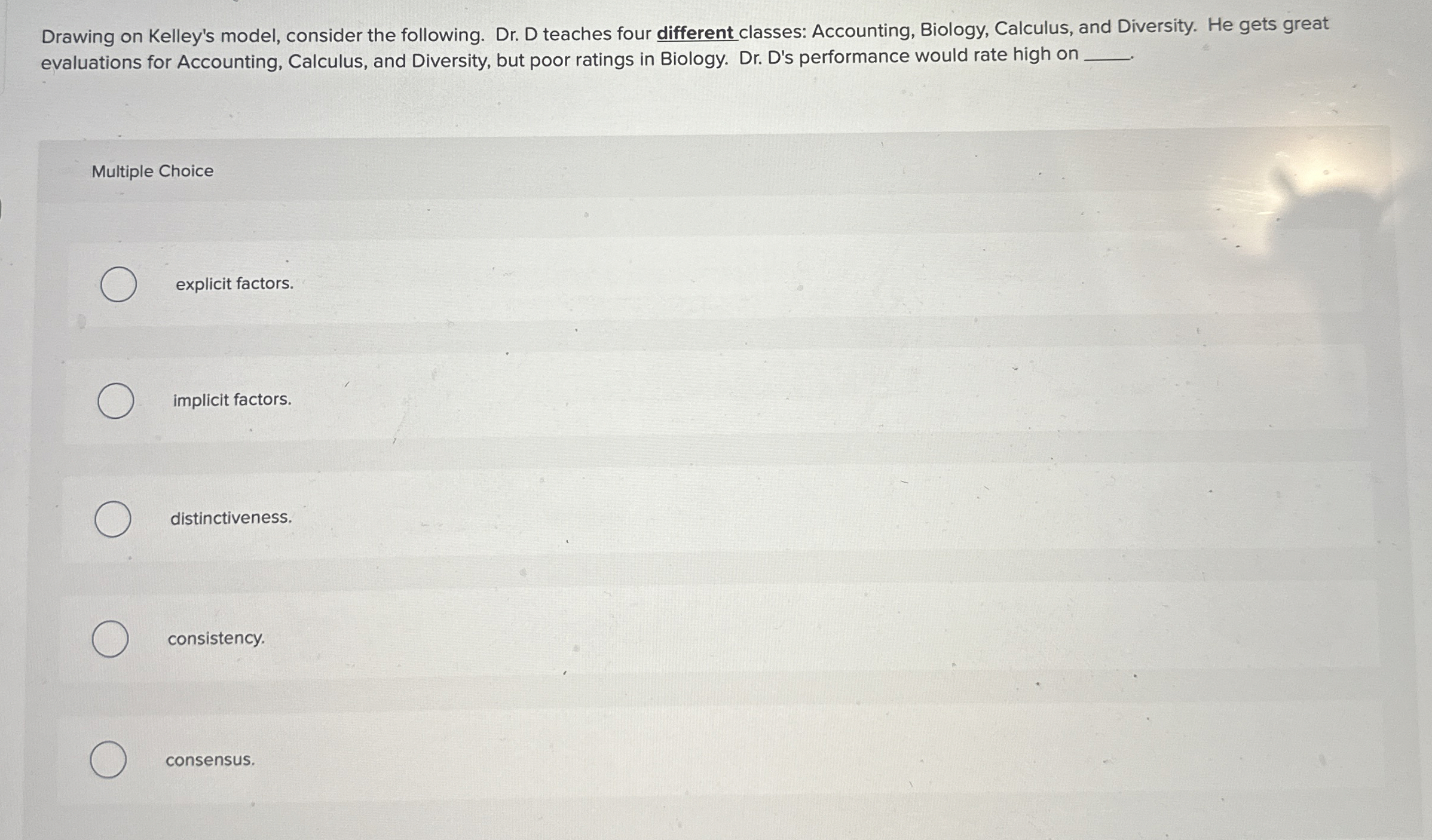  Drawing on Kelley's model, consider the following. Dr. D teaches four