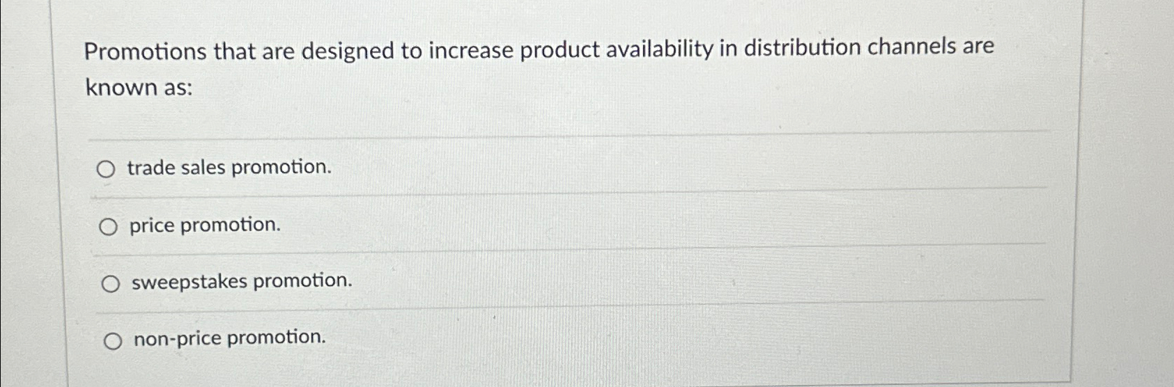  Promotions that are designed to increase product availability in distribution channels