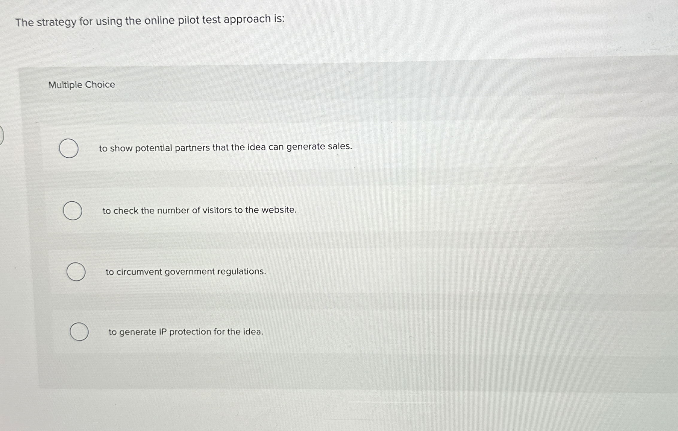  The strategy for using the online pilot test approach is: Multiple