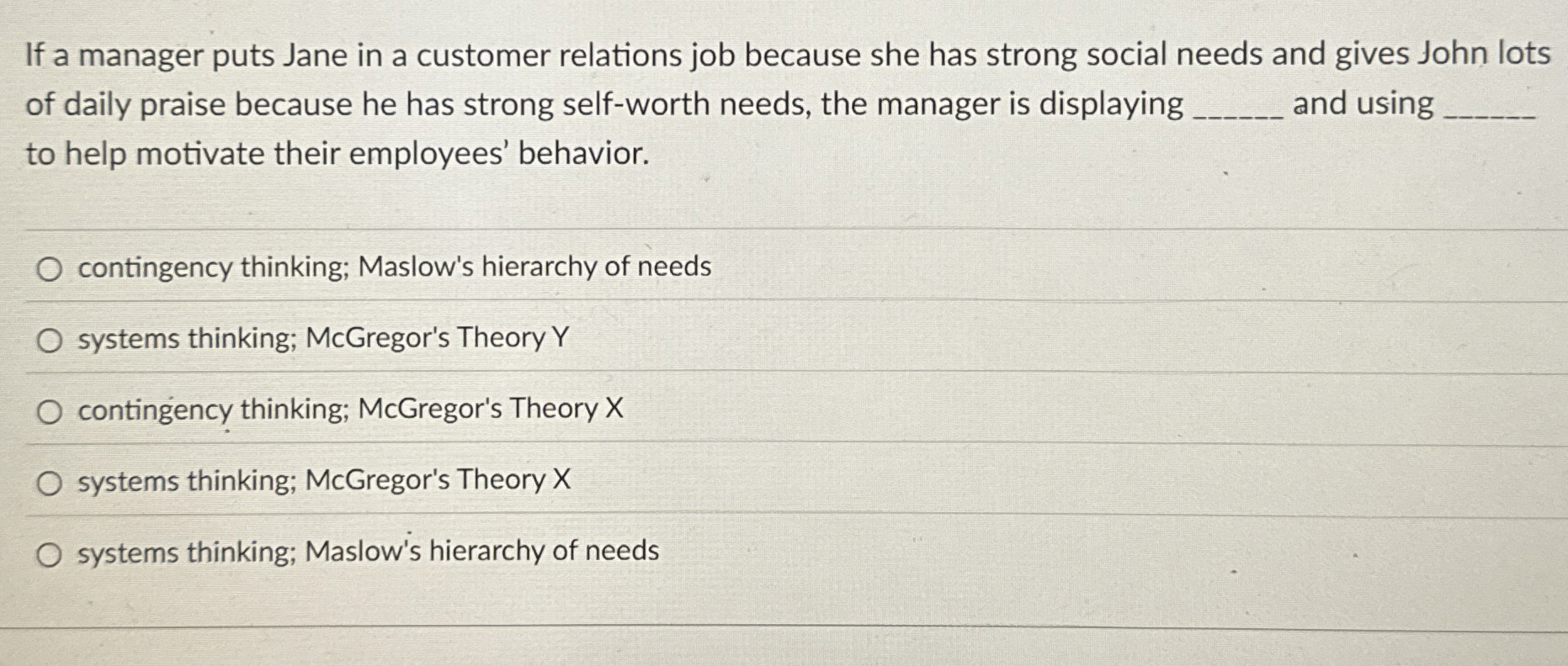  If a manager puts Jane in a customer relations job because