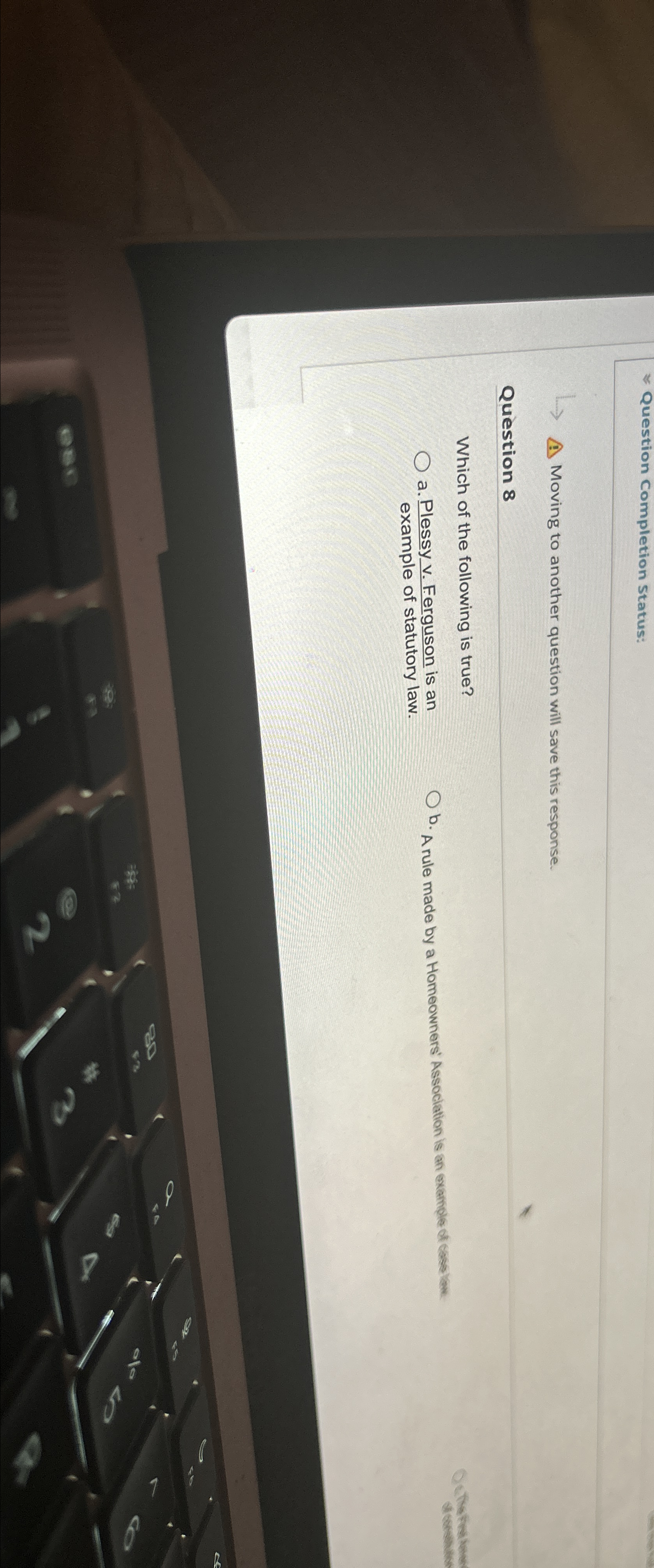  Question Completion Status: Moving to another question will save this response.