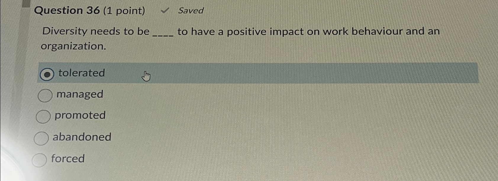  Question 36(1 point) Saved Diversity needs to be q, to have