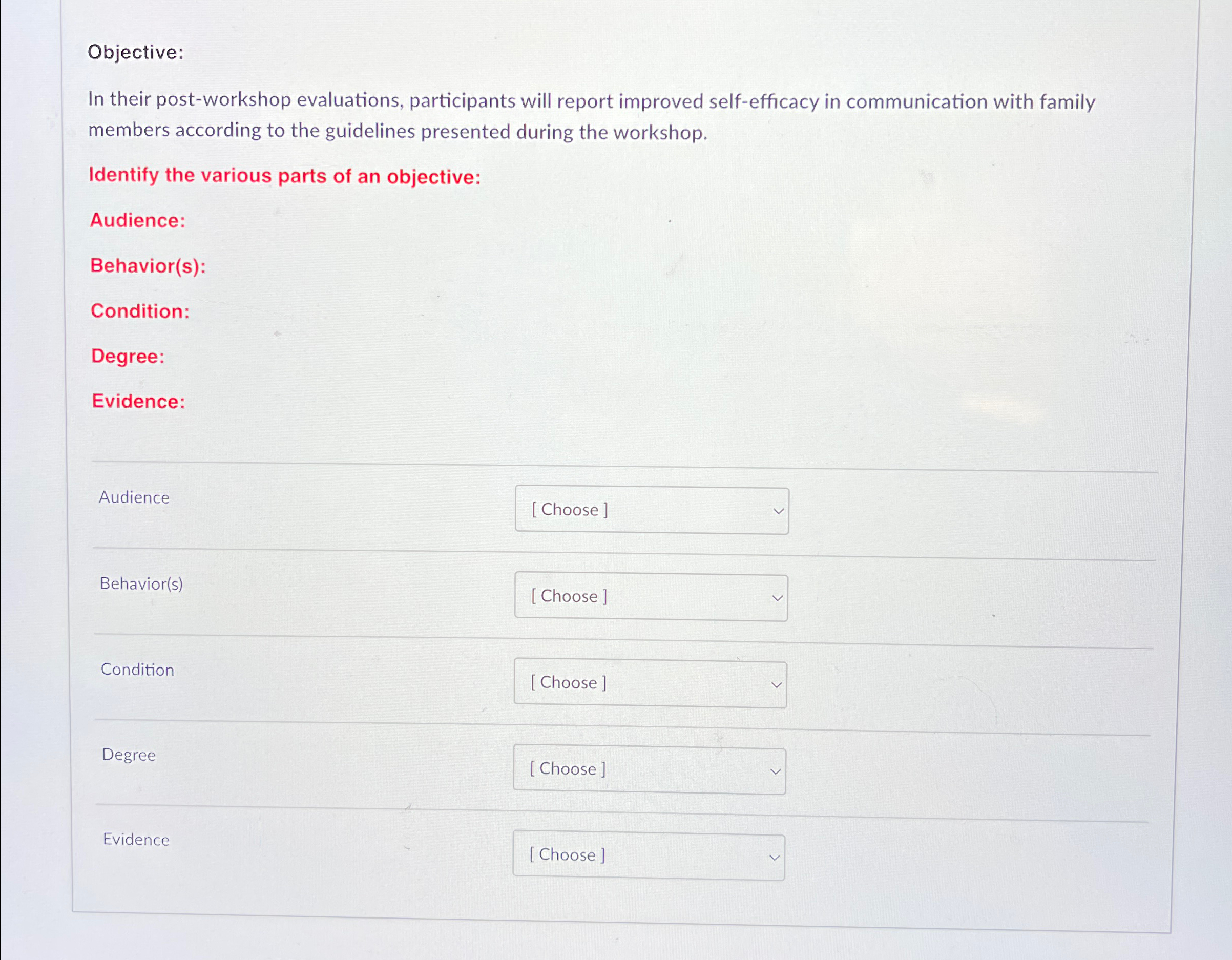  Objective: In their post-workshop evaluations, participants will report improved self-efficacy in