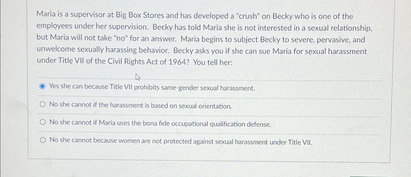  Maria is a supervisor at Big Box Stores and has developed