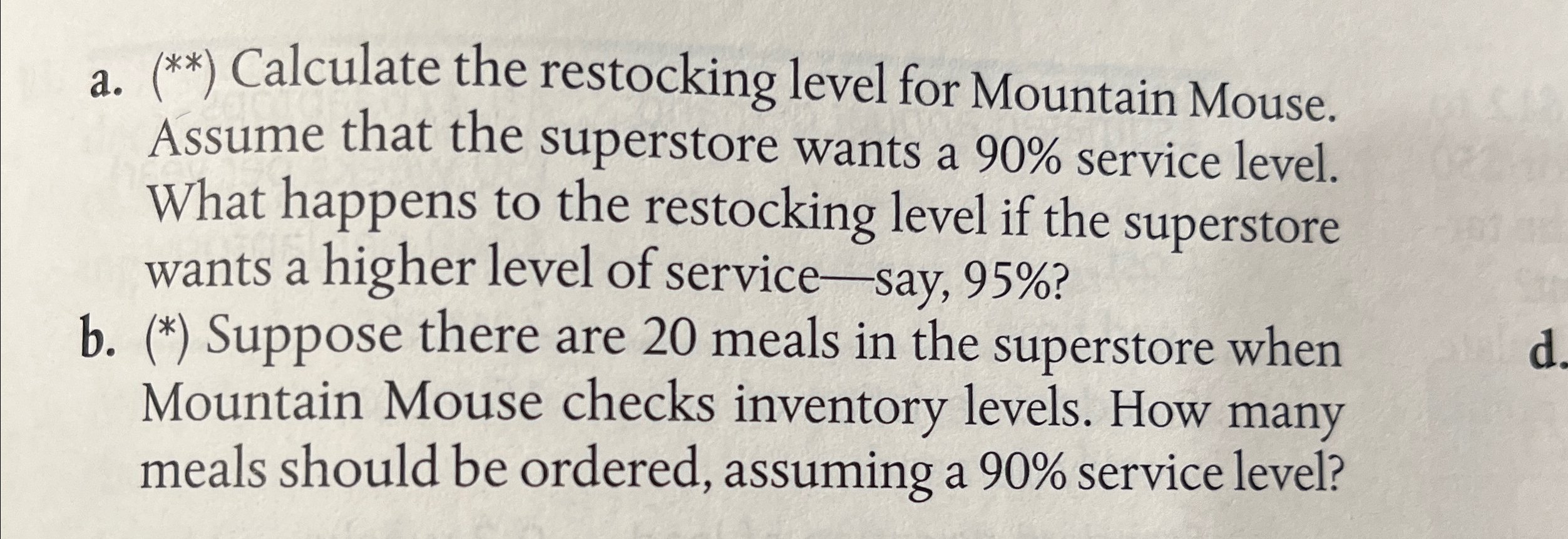  a.(:?****} Calculate the restocking level for Mountain Mouse. Assume that the