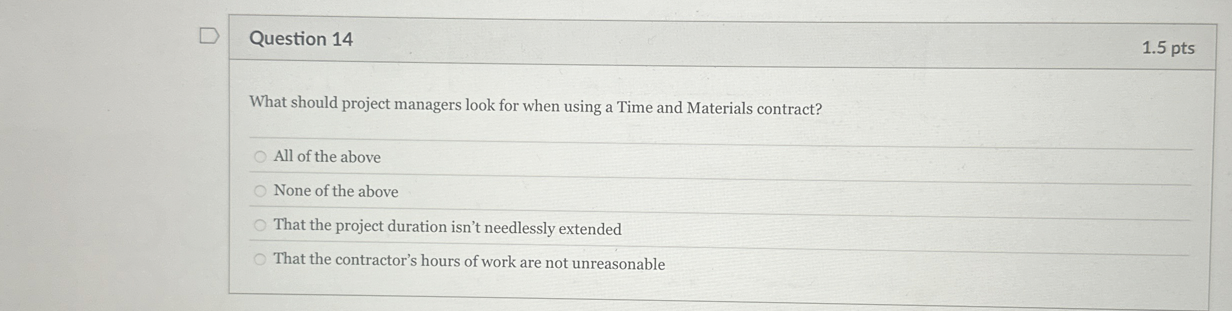 Question 14 What should project managers look for when using a