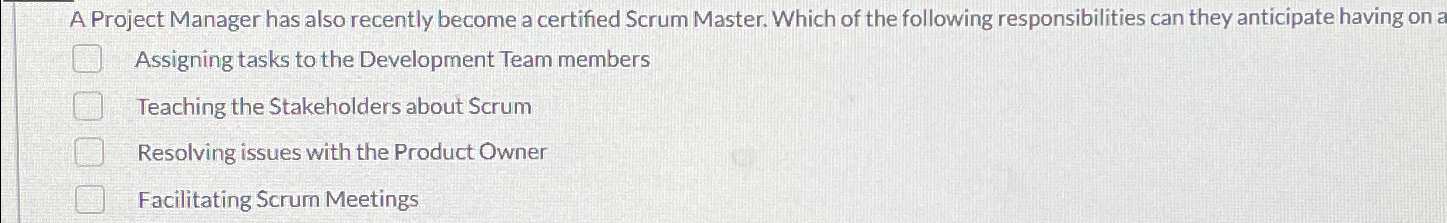  A Project Manager has also recently become a certified Scrum Master.