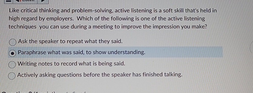  Like critical thinking and problem-solving, active listening is a soft skill