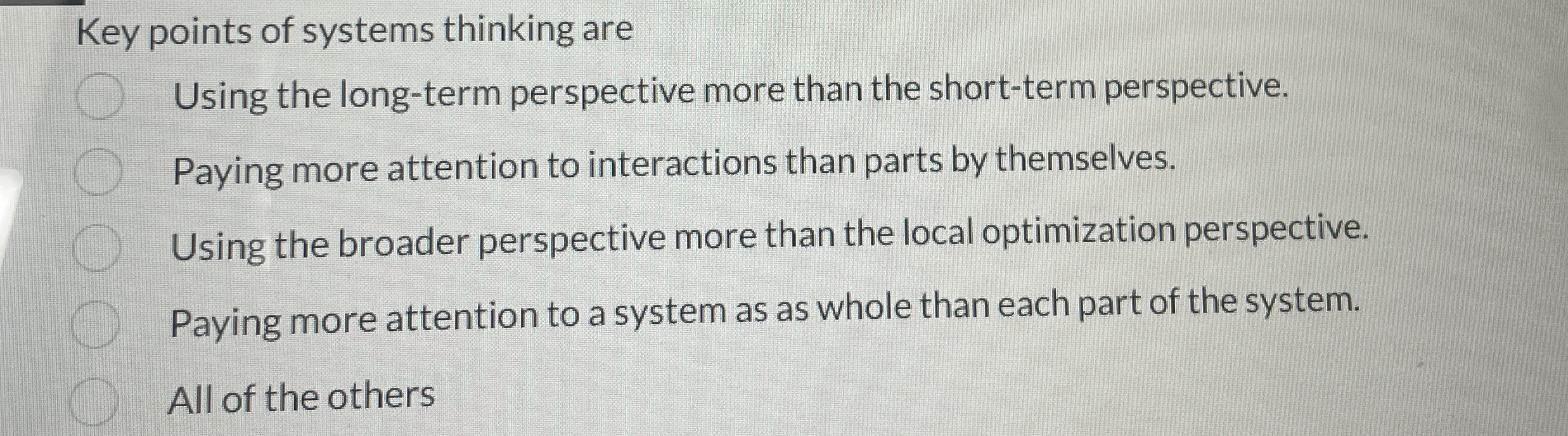  Key points of systems thinking are Using the long-term perspective more