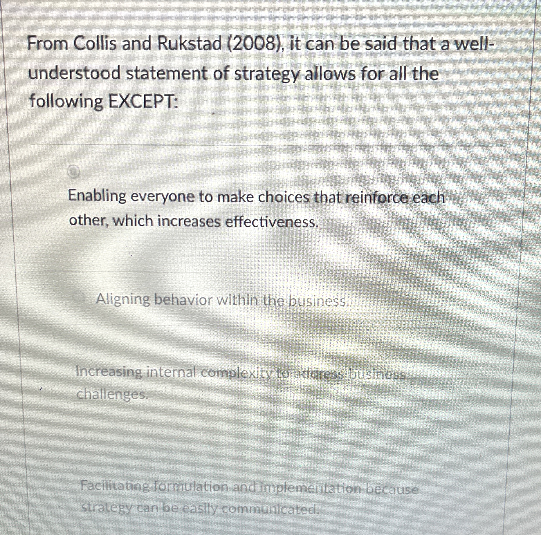  From Collis and Rukstad (2008), it can be said that a