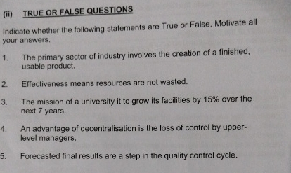  (ii) TRUE OR FALSE QUESTIONS Indicate whether the following statements are